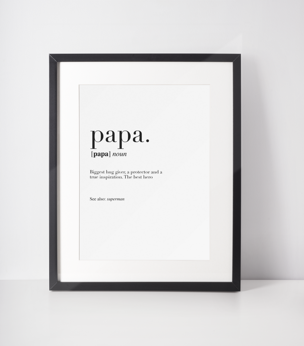 Father's Day Papa Definition Print  ~ Digital File